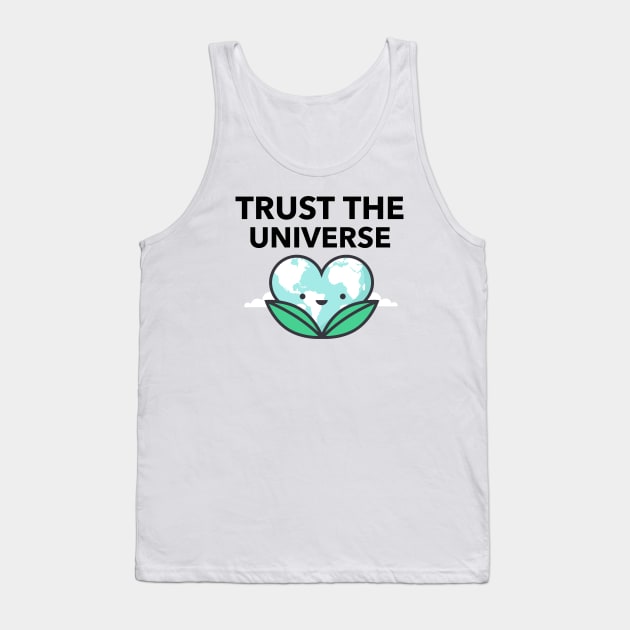 Trust The Universe Tank Top by Jitesh Kundra